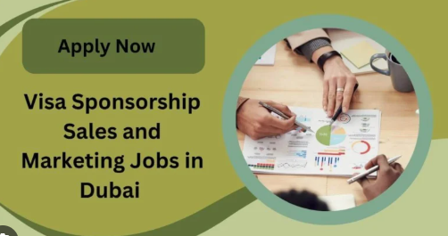 Sales Executive And Marketing Roles In Dubai with Sponsorship 2025
